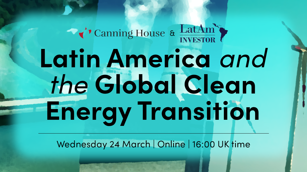 Latin America And The Global Clean Energy Transition